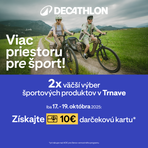 Rozširujeme pre vás Decathlon Trnava!